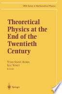 Theoretical Physics at the End of the Twentieth Century [E-Book] : Lecture Notes of the CRM Summer School, Banff, Alberta /