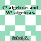 C*-algebras and W*-algebras.
