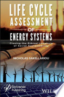 Life cycle assessment of energy systems : closing the ethical loophole of social sustainability [E-Book] /
