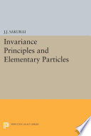 Invariance principles and elementary particles [E-Book] /