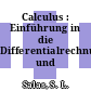 Calculus : Einführung in die Differentialrechnung und Integralrechnung.