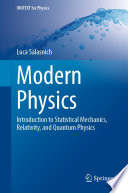 Modern Physics [E-Book] : Introduction to Statistical Mechanics, Relativity, and Quantum Physics  /