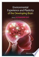 Environmental experience and plasticity of the developing brain [E-Book] /