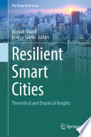 Resilient Smart Cities [E-Book] : Theoretical and Empirical Insights /