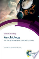Aerobiology : the toxicology of airborne pathogens and toxins [E-Book] /