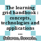The learning grid handbook : concepts, technologies and applications [E-Book] /
