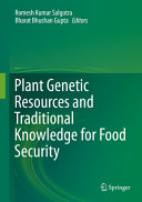 Plant genetic resources and traditional knowledge for food security [E-Book] /