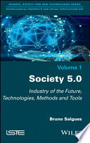 Society 5.0 : industry of the future, technologies, methods and tools [E-Book] /