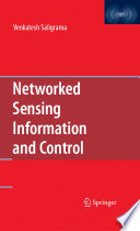 Networked Sensing Information and Control [E-Book] /