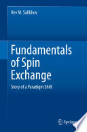 Fundamentals of Spin Exchange [E-Book] : Story of a Paradigm Shift /