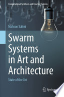 Swarm Systems in Art and Architecture [E-Book] : State of the Art /