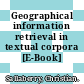 Geographical information retrieval in textual corpora [E-Book]
