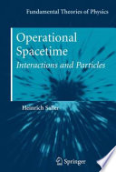 Operational Spacetime [E-Book] : Interactions and Particles /