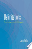 Delimitations : phenomenology and the end of metaphysics [E-Book] /