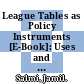 League Tables as Policy Instruments [E-Book]: Uses and Misuses /