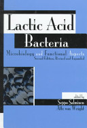 Lactic acid bacteria : microbiology and functional aspects /