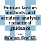 Human factors methods and accident analysis : practical guidance and case study applications [E-Book] /