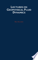 Lectures on geophysical fluid dynamics /
