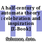 A half-century of automata theory : celebration and inspiration [E-Book] /