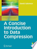 A Concise Introduction to Data Compression [E-Book] /