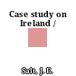 Case study on Ireland /