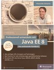 Professionell entwickeln mit Java EE 8 : das umfassende Handbuch /