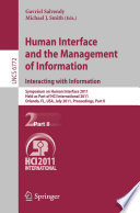 Human Interface and the Management of Information. Interacting with Information [E-Book] : Symposium on Human Interface 2011, Held as Part of HCI International 2011, Orlando, FL, USA, July 9-14, 2011, Proceedings, Part II /