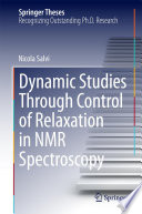 Dynamic Studies Through Control of Relaxation in NMR Spectroscopy [E-Book] /