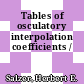Tables of osculatory interpolation coefficients /