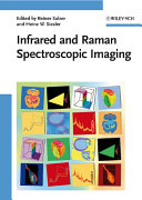 Infrared and raman spectroscopic imaging /
