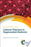Cationic polymers in regenerative medicine / [E-Book]
