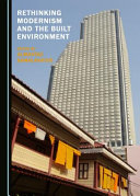 Rethinking modernism and the built environment [E-Book] /