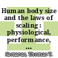 Human body size and the laws of scaling : physiological, performance, growth, longevity and ecological ramifications [E-Book] /