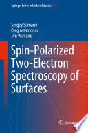 Spin-Polarized Two-Electron Spectroscopy of Surfaces [E-Book] /