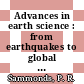 Advances in earth science : from earthquakes to global warming [E-Book] /