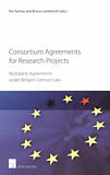 Consortium agreements for research projects : multiparty agreements under Belgian contract law /
