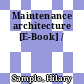 Maintenance architecture [E-Book] /
