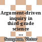 Argument-driven inquiry in third-grade science : three-dimensional investigations [E-Book] /