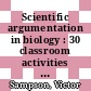 Scientific argumentation in biology : 30 classroom activities [E-Book] /