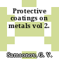 Protective coatings on metals vol 2.