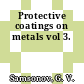 Protective coatings on metals vol 3.