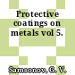 Protective coatings on metals vol 5.