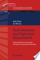 Fault Detection and Flight Data Measurement [E-Book] : Demonstrated on Unmanned Air Vehicles Using Neural Networks /
