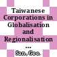 Taiwanese Corporations in Globalisation and Regionalisation [E-Book] /