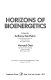 Horizons of bioenergetics : proceedings of a symposium held at Bloomington, Indiana, October 12-15, 1970 /