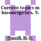 Current topics in bioenergetics. 9.
