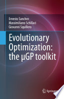 Evolutionary Optimization: the µGP toolkit [E-Book] /