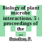 Biology of plant microbe interactions. 5 : proceedings of the 12th International Congress on Molecular Plant-Microbe Interactions Merida, Yucatan, Mexico, December 14-19, 2005 /