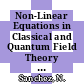 Non-Linear Equations in Classical and Quantum Field Theory [E-Book] : Proceedings of a Seminar Series Held at DAPHE, Observatoire de Meudon, and LPTHE, Université Pierre et Marie Curie, Paris, Between October 1983 and October 1984 /