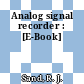 Analog signal recorder : [E-Book]